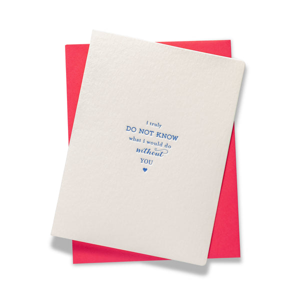 Without You | Multi-Use | Letterpress Greeting Card