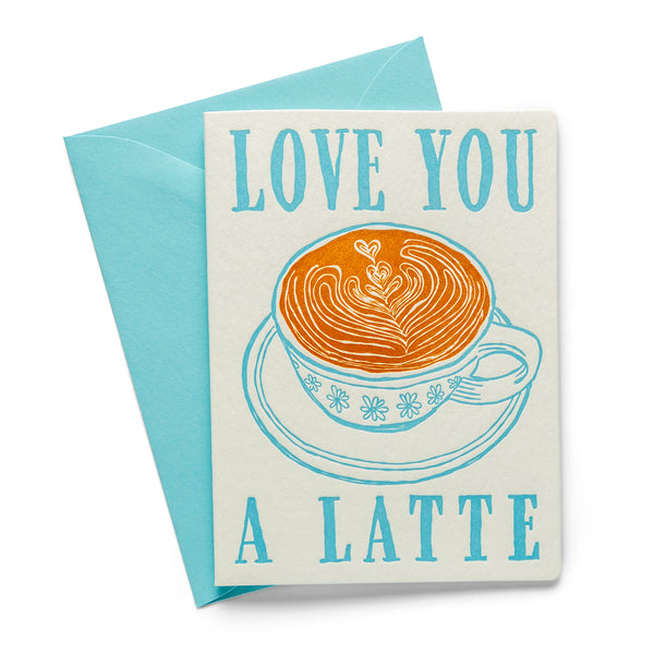 Love You Latte | Love | Letterpress Greeting Card