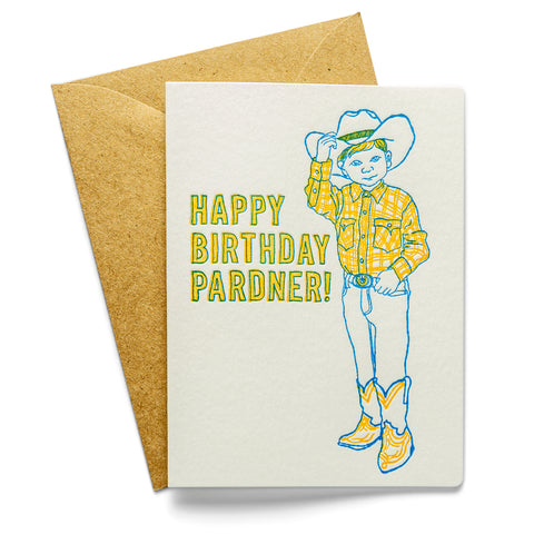 Happy Birthday Pardner | Birthday | Letterpress Greeting Card